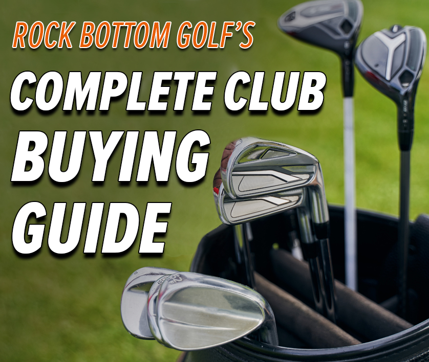 Rock Bottom Golf's Complete Golf Clubs Buying Guide small - lifestyle header image 2